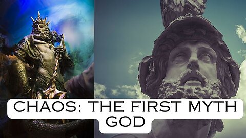 Chaos: The First Myth God