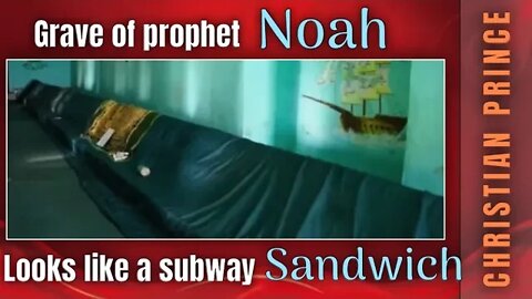 Grave of prophet Noah - Christian prince 🤴