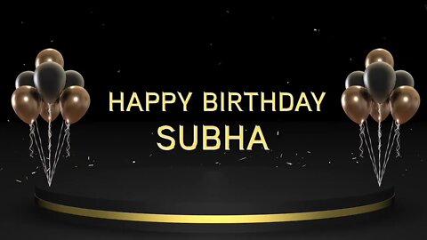 Wish you a very Happy Birthday Subha