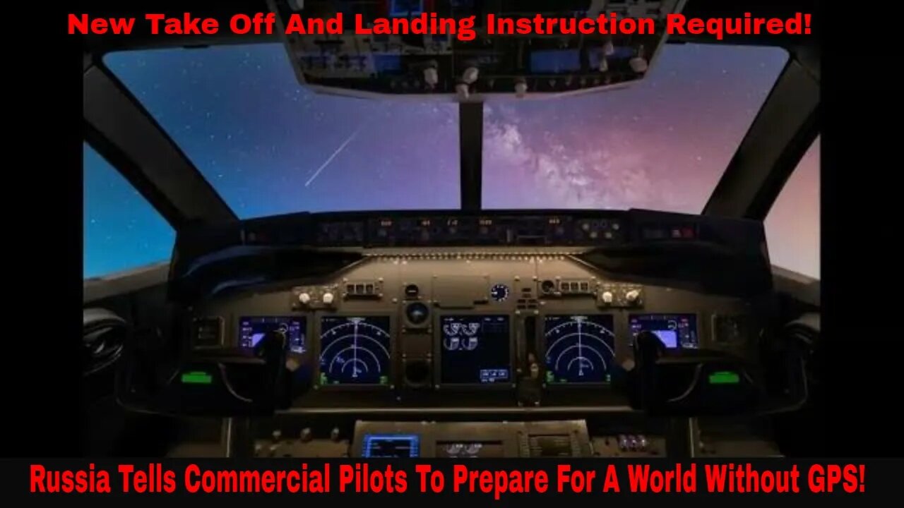 Russian Airline Are Told To Prepare For A World Without GPS!