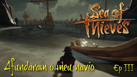 SEA OF THIEVES - AFUNDARAM MEU NAVIO