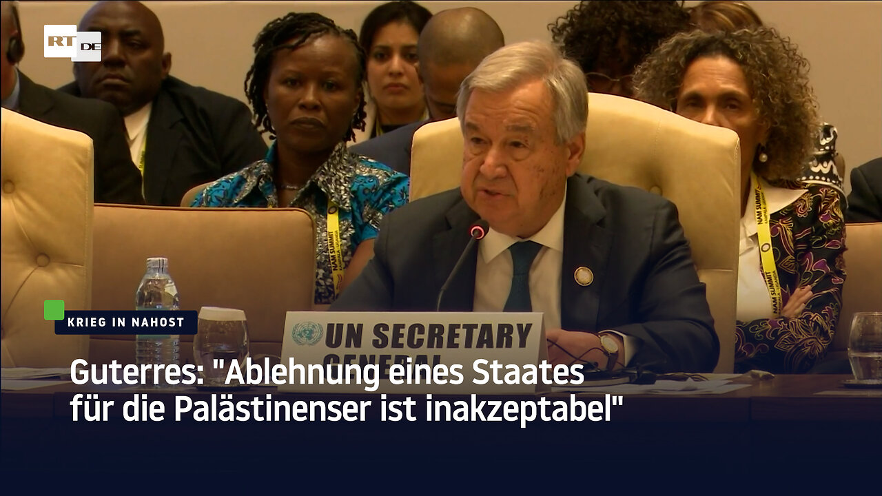 Guterres: "Ablehnung eines Staates für die Palästinenser ist inakzeptabel"