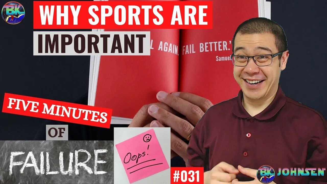 Why Sports are important for us - Five Minutes of Failure #031