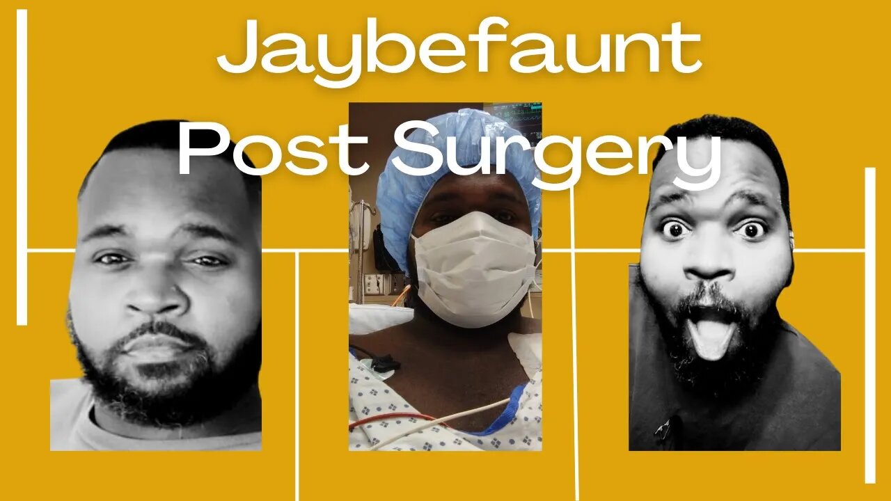 Jaybefaunt Post Surgery