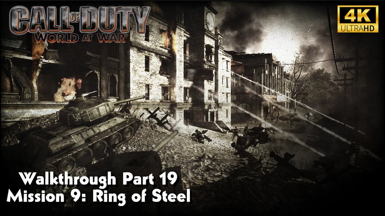 COD World At War Gameplay Walkthrough Part 19 Mission 9 Ring of Steel Ultra Settings [4K UHD]