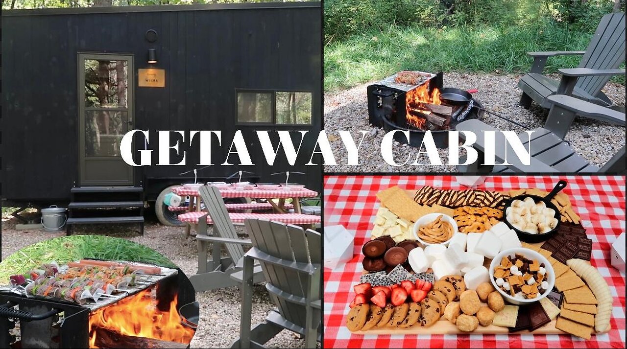 MINI GETAWAY | FOOD PREP, CABIN TOUR, SMORES CHARCUTERIE BOARD