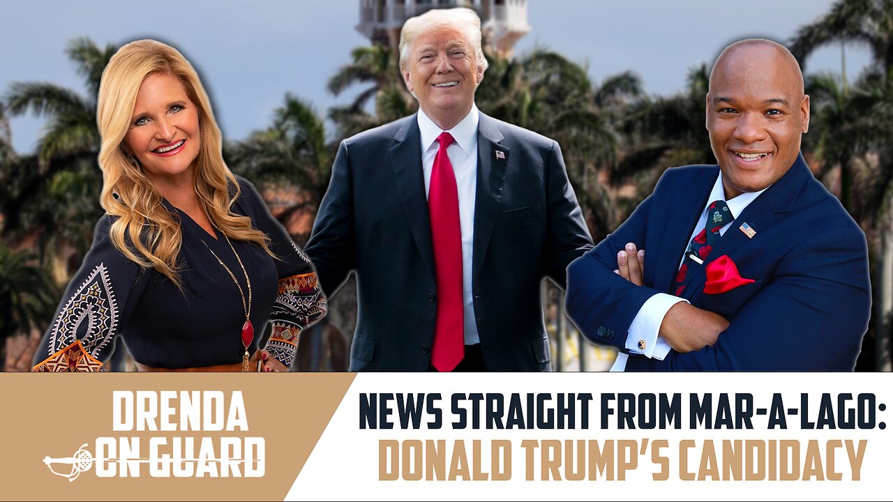 News Straight From Mar-A-Lago: Donald Trump's Candidacy | Drenda On Guard (Episode 46)