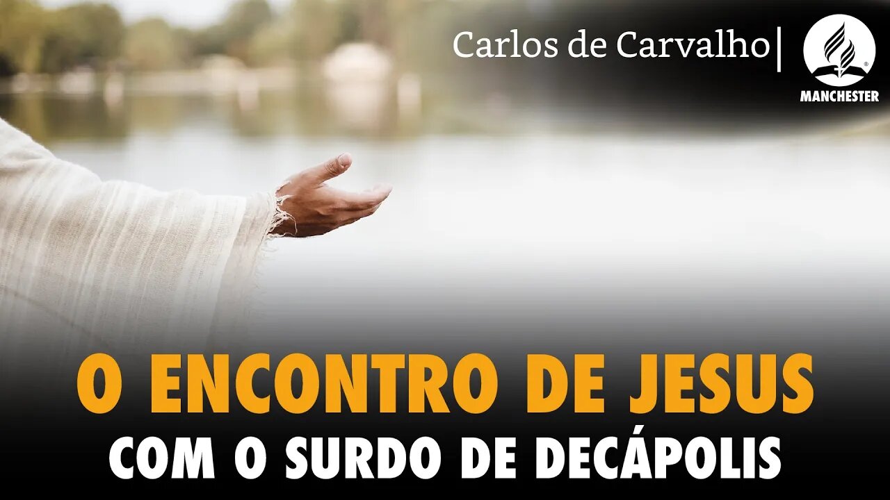 O ENCONTRO DE JESUS COM O SURDO DE DECÁPOLIS