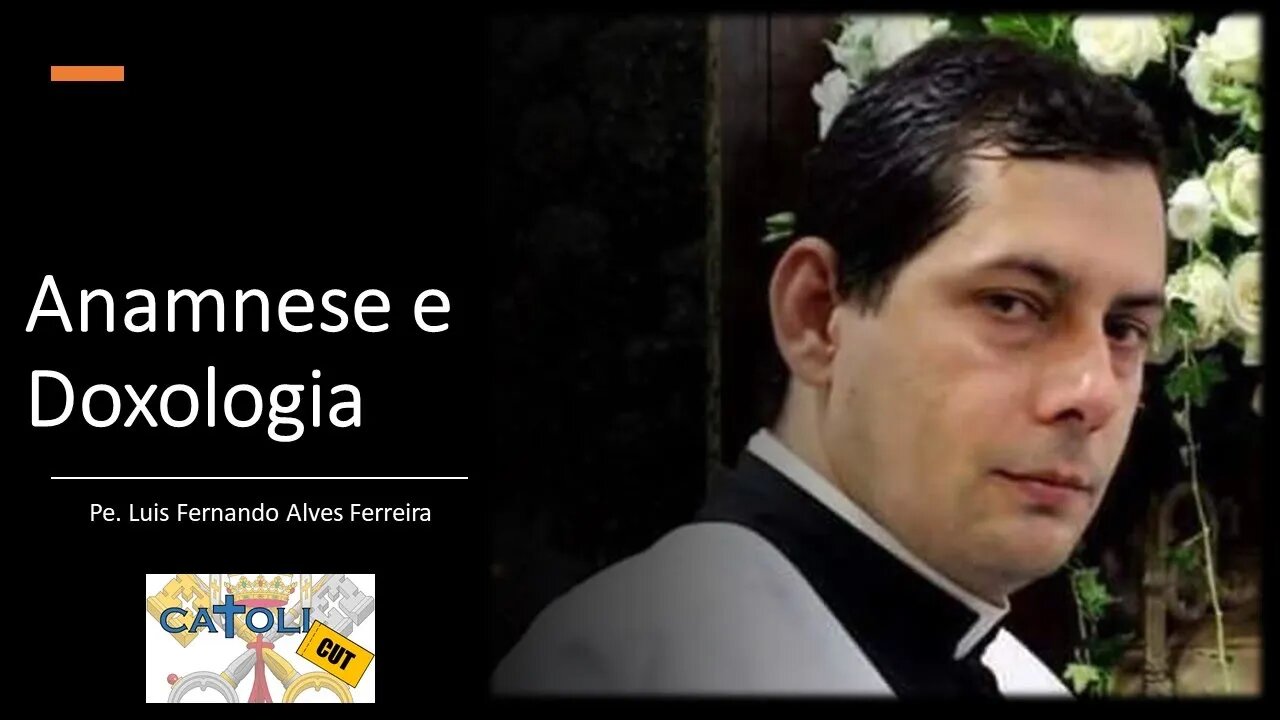 CATOLICUT - Anamnese e Doxologia