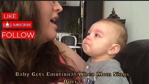 Baby Gets Emotional When Mom Sings Opera