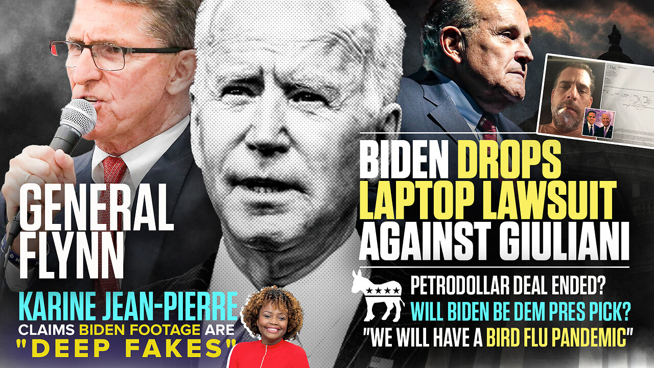 General Flynn | Biden Drops Laptop Lawsuit Against Giuliani, Biden Press Secretary KJP Claims Biden Videos Are “Deep Fakes,” Petrodollar Deal Ended? Will Biden Be Dem Pres Pick? "We Will Have a Bird Flu Pandemic" - Redfield