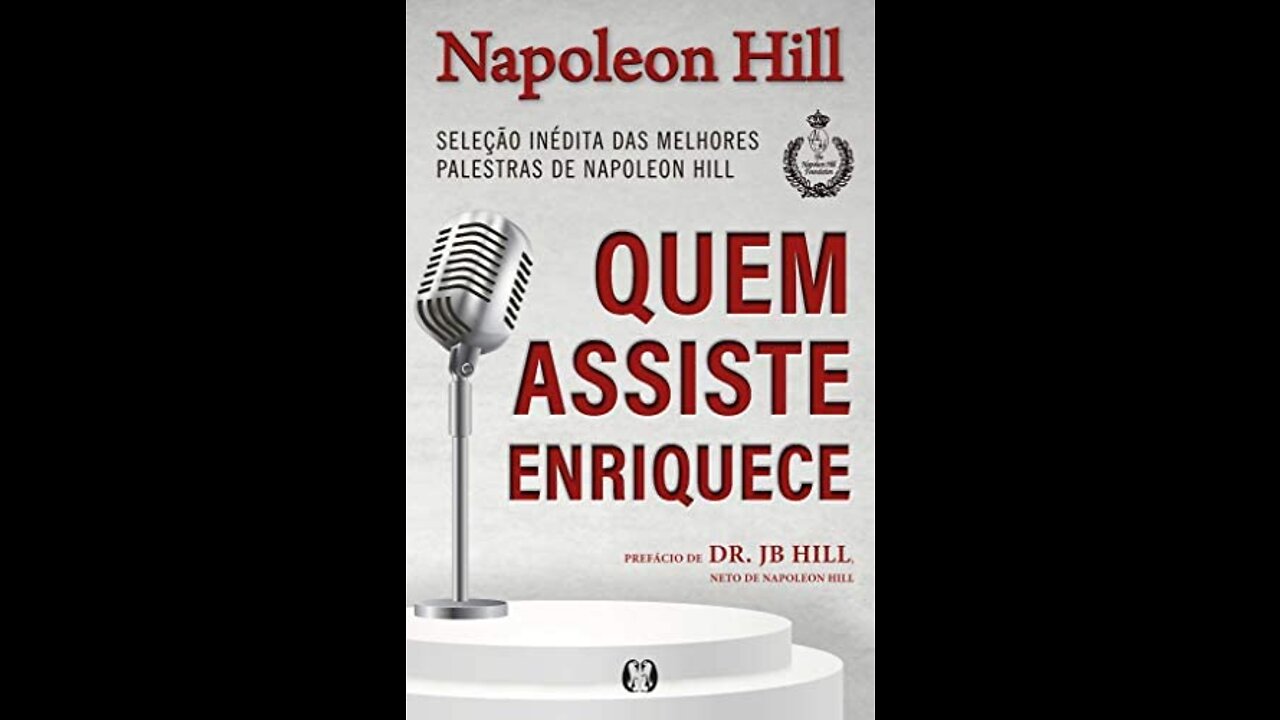 Quem Assiste Enriquece. Napoleon Hill (AudioBook)