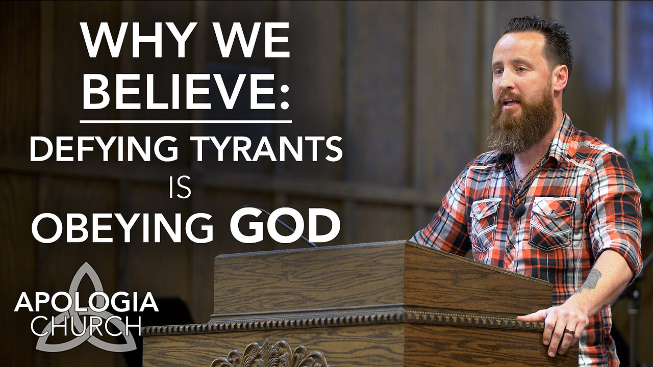 Why We Believe - Defiance to Tyranny is Obedience to God