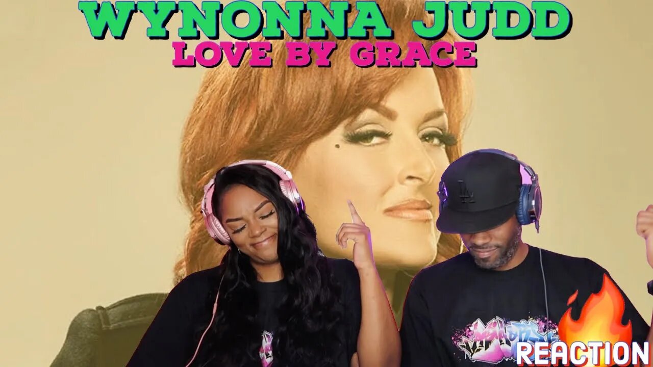 First time hearing Wynonna Judd “Love By Grace” Reaction | Asia and BJ