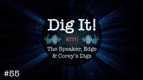 Dig It! #55: Lights, Camera, ACTION!