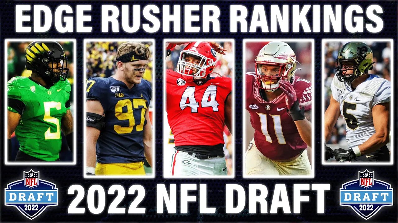 Top EDGE RUSHERS in The 2022 NFL Draft