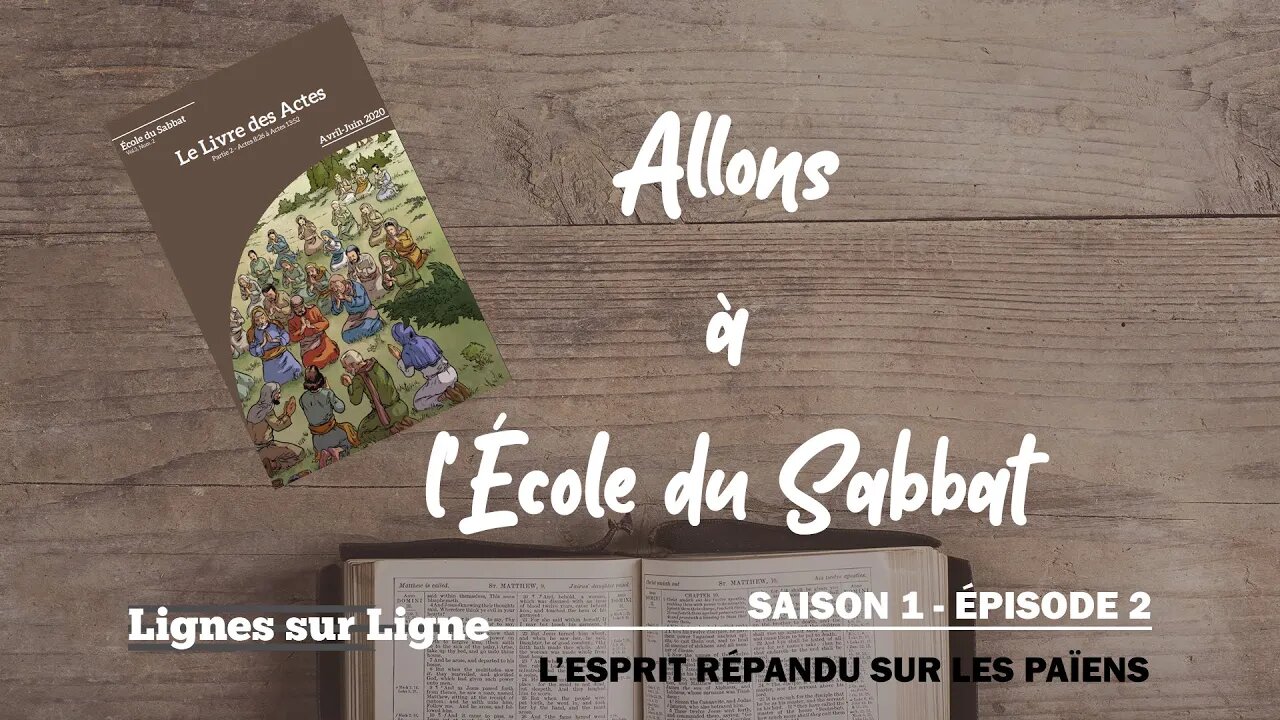 L'Esprit Répandu sur les Païens | Allons à l'École du Sabbat - Leçon 6 Q2 2020