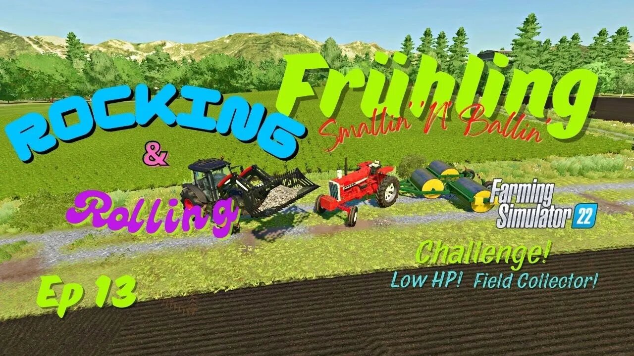 Frühling / Smallin' 'N' Ballin' / Rocking & Rolling / Ep 13 / LockNutz / Challenge / FS22 / Ka77e