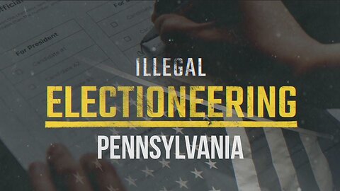 Illegal Electioneering For Democrats Caught on Undercover Video at Philadelphia Polling Location