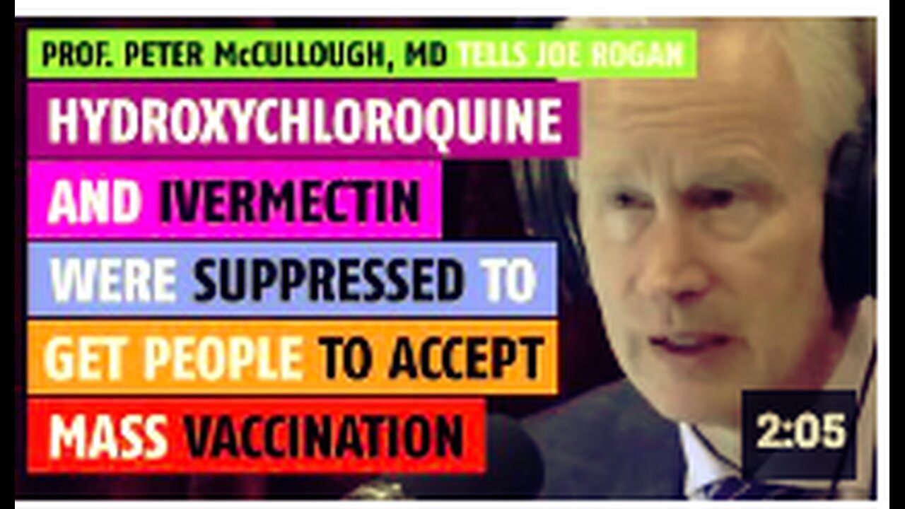 Hydroxychloroquine & ivermectin were suppressed to get people to accept mass vaccination