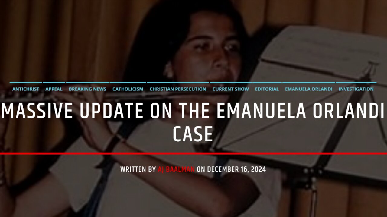 Massive Update On The Emanuela Orlandi Case