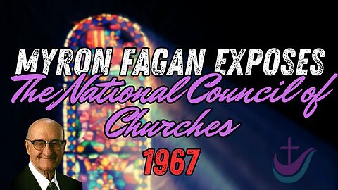 Myron Fagan Exposes the National Council of Churches (1967)