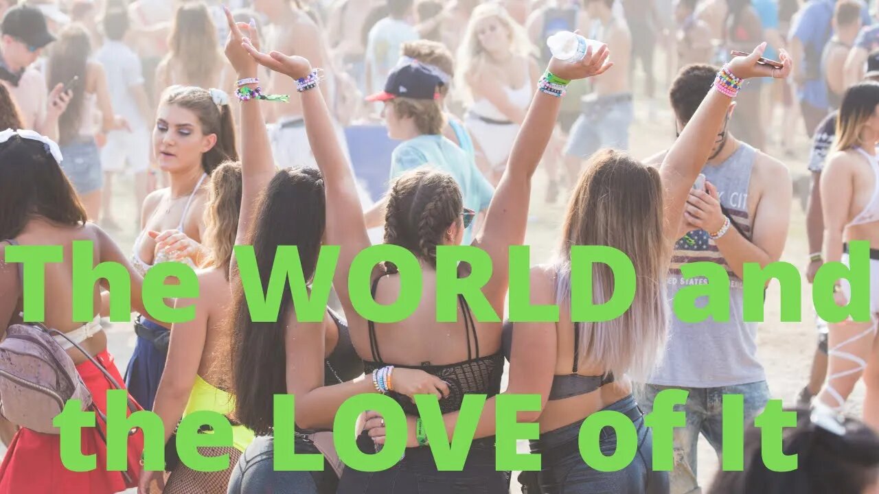 The World and the Love of It | Ewaenruwa Nomaren