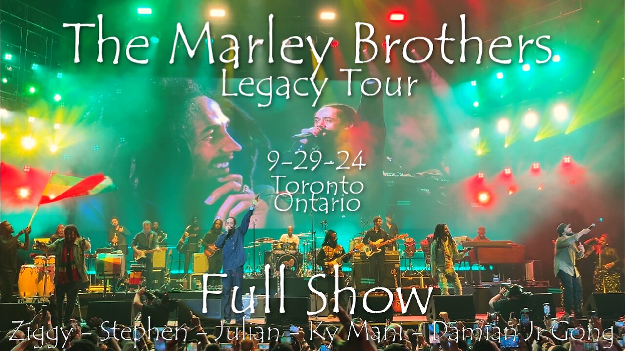 Marley Brothers FULL SHOW Toronto Legacy Tour 9/29/24 4K HD Ziggy, Stephen, Julian, Ky-Mani, Damian