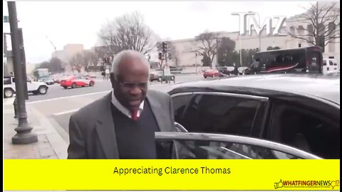 Appreciating Clarence Thomas