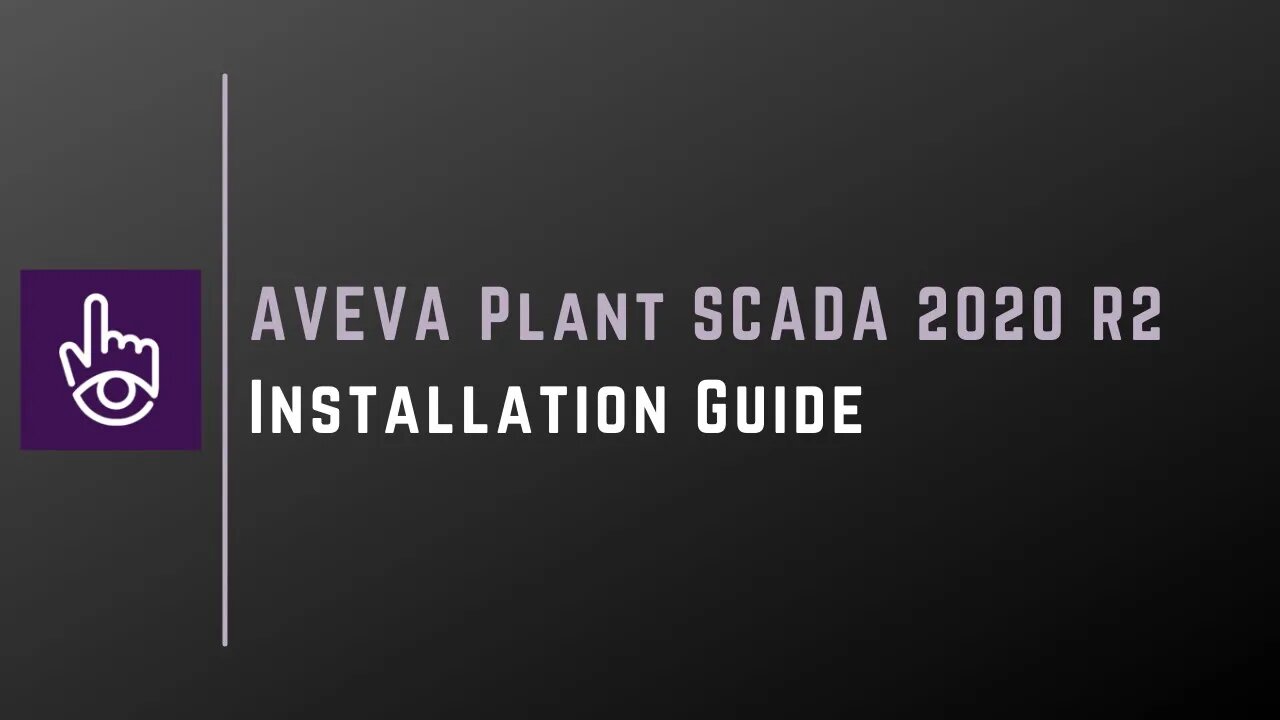 AVEVA Plant SCADA 2020 R2 Installation Guide | AVEVA |
