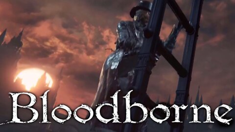 Bloodborne - The Gatling In The High Tower || Screwing Around