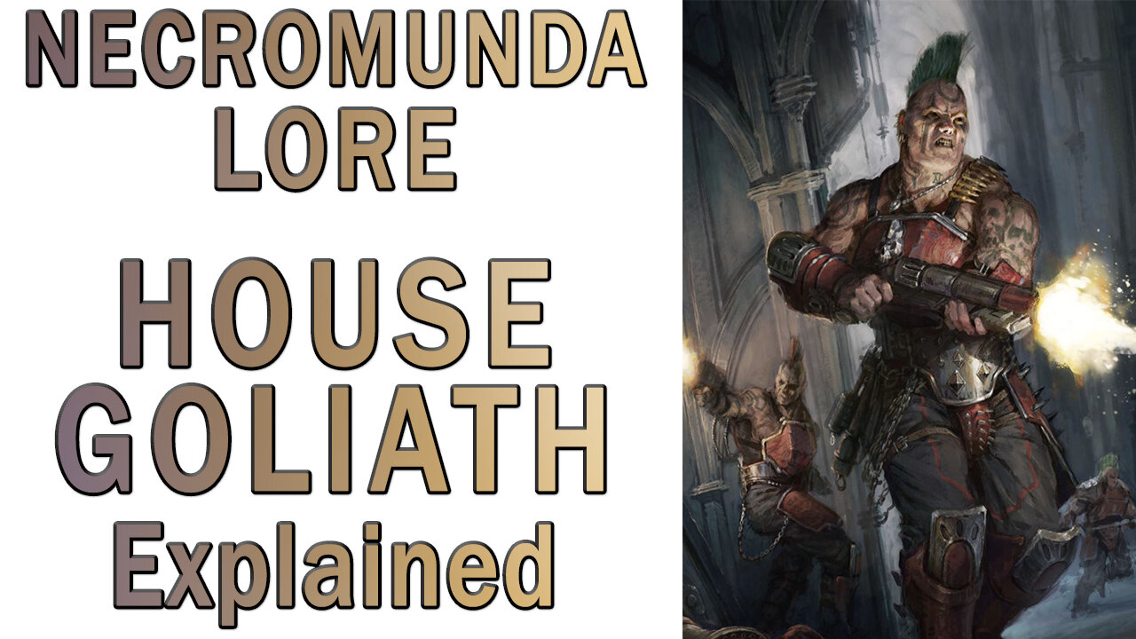 Warhammer 40k Lore - House Goliath Explained (Necromunda Lore)