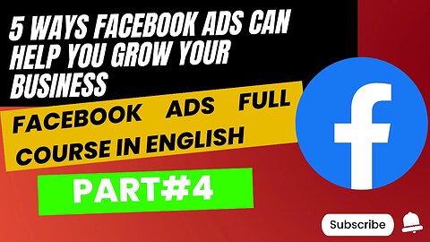 5 Ways Facebook Ads Can Help Your Business Grow | Part 4