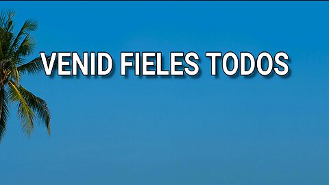140 - Venid, fieles todos