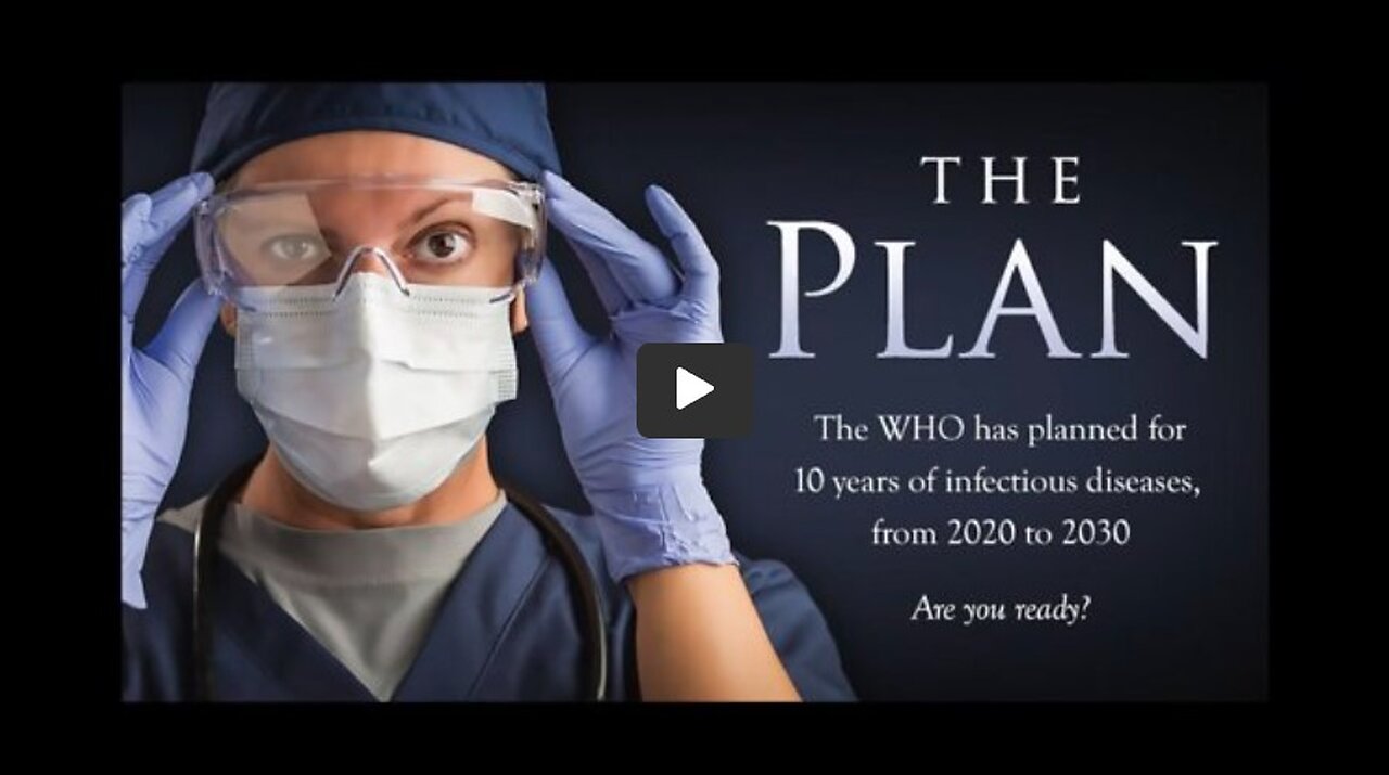 THE PLAN - WHO plans for 10 years of pandemics, from 2020 to 2030