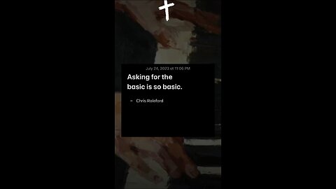 Asking for the basic is so basic - Chris Raleford