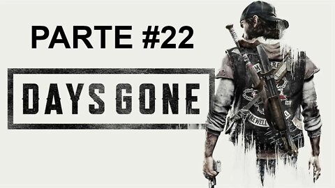 Days Gone - [Parte 22] - Jogo Dublado PT-BR - Dificuldade Difícil II - 60 Fps - 1440p