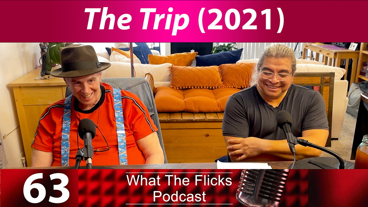 WTF 63 "The Trip" (2021)