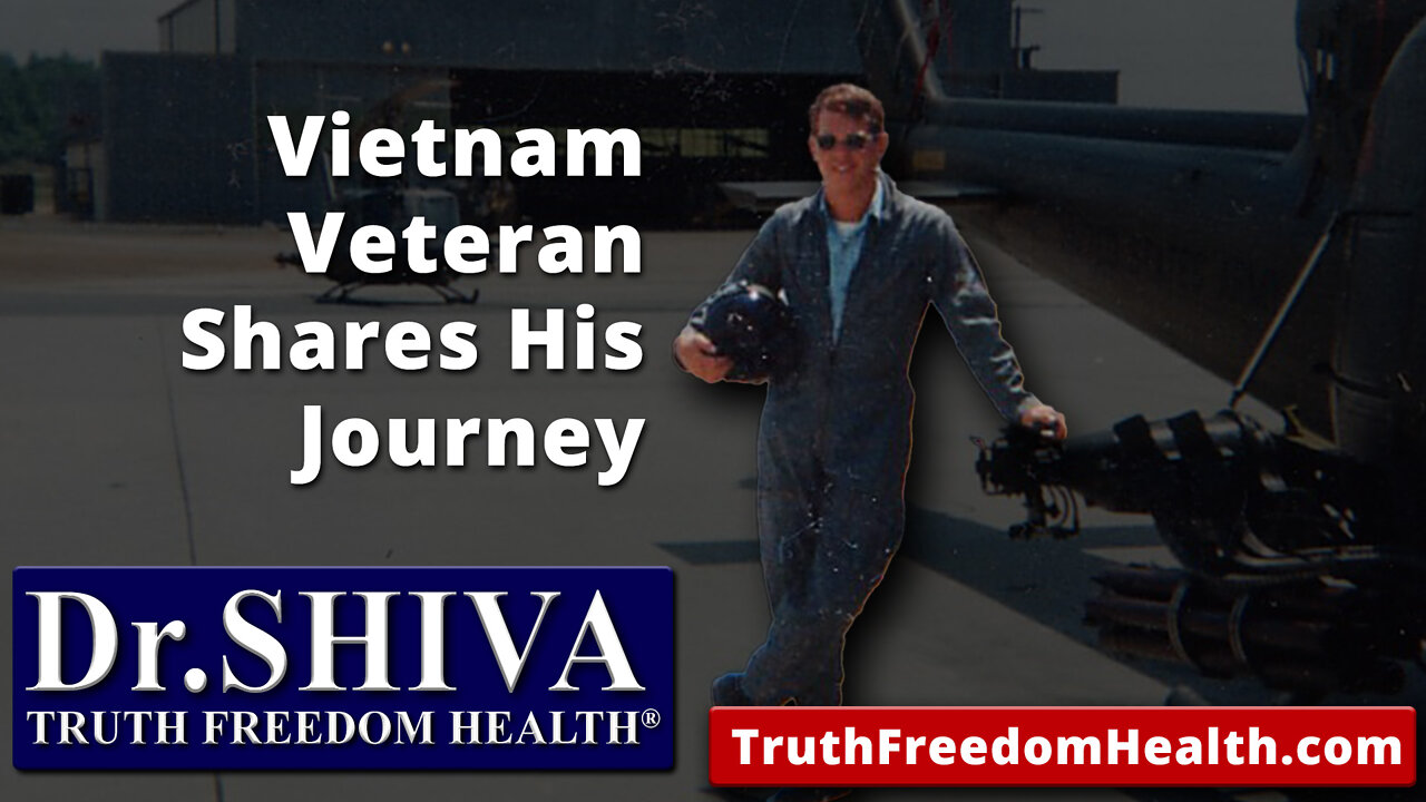 A Vietnam Veteran Shares His Journey to Truth Freedom Health® - Dr.SHIVA