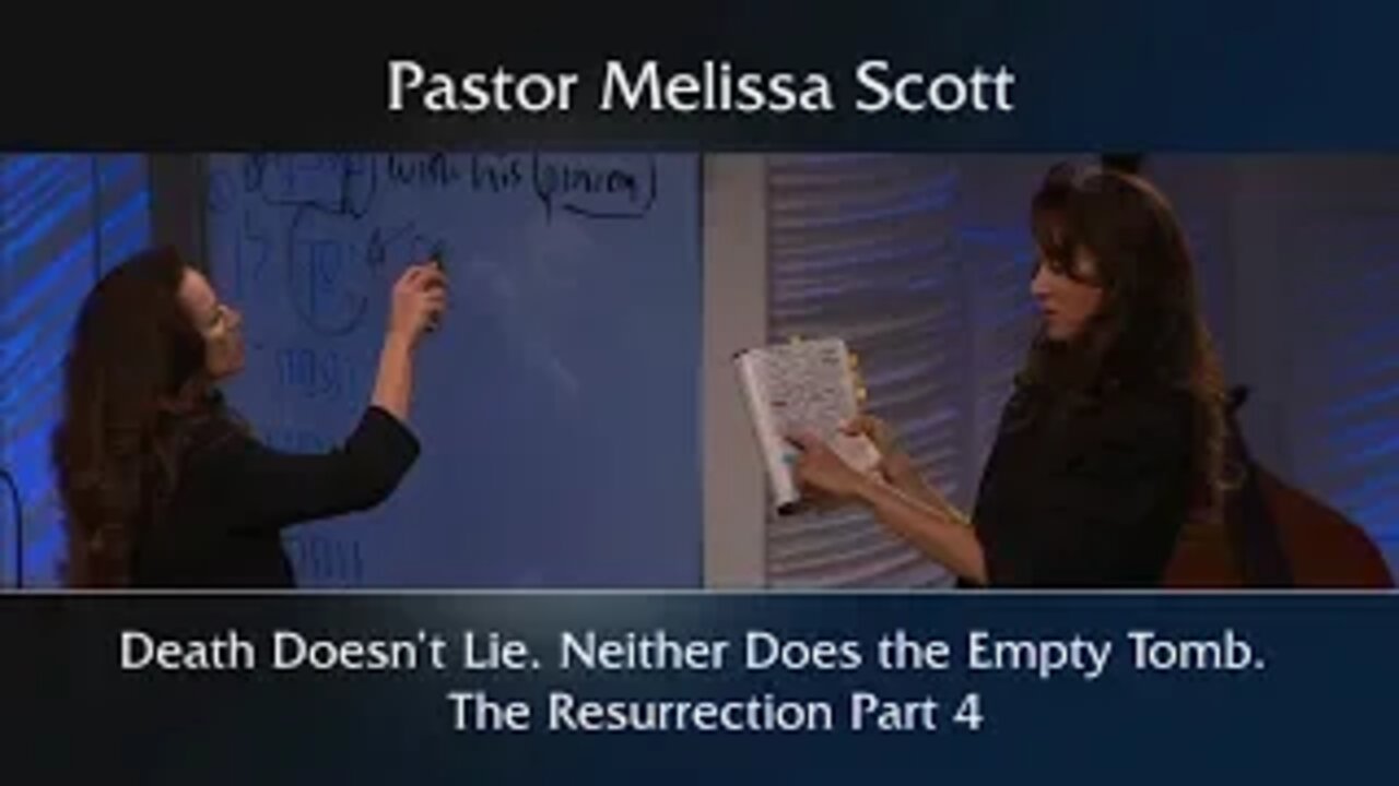 Death Doesn’t Lie. Neither Does the Empty Tomb: The Resurrection Part 4