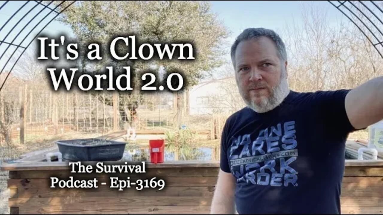 It's a Clown World 2.0 - Epi-3169