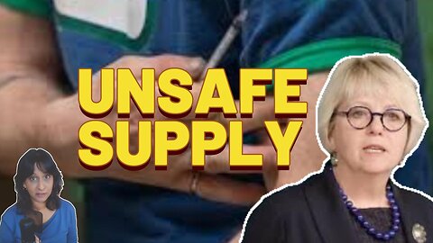 Un "Safe Supply" in BC- How Bonnie Henry is killing our province.