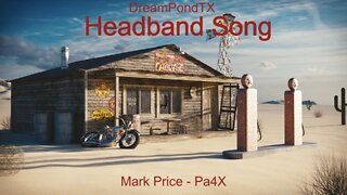 DreamPondTX/Mark Price - HeadBand Song (Pa4X at the Pond, PP)