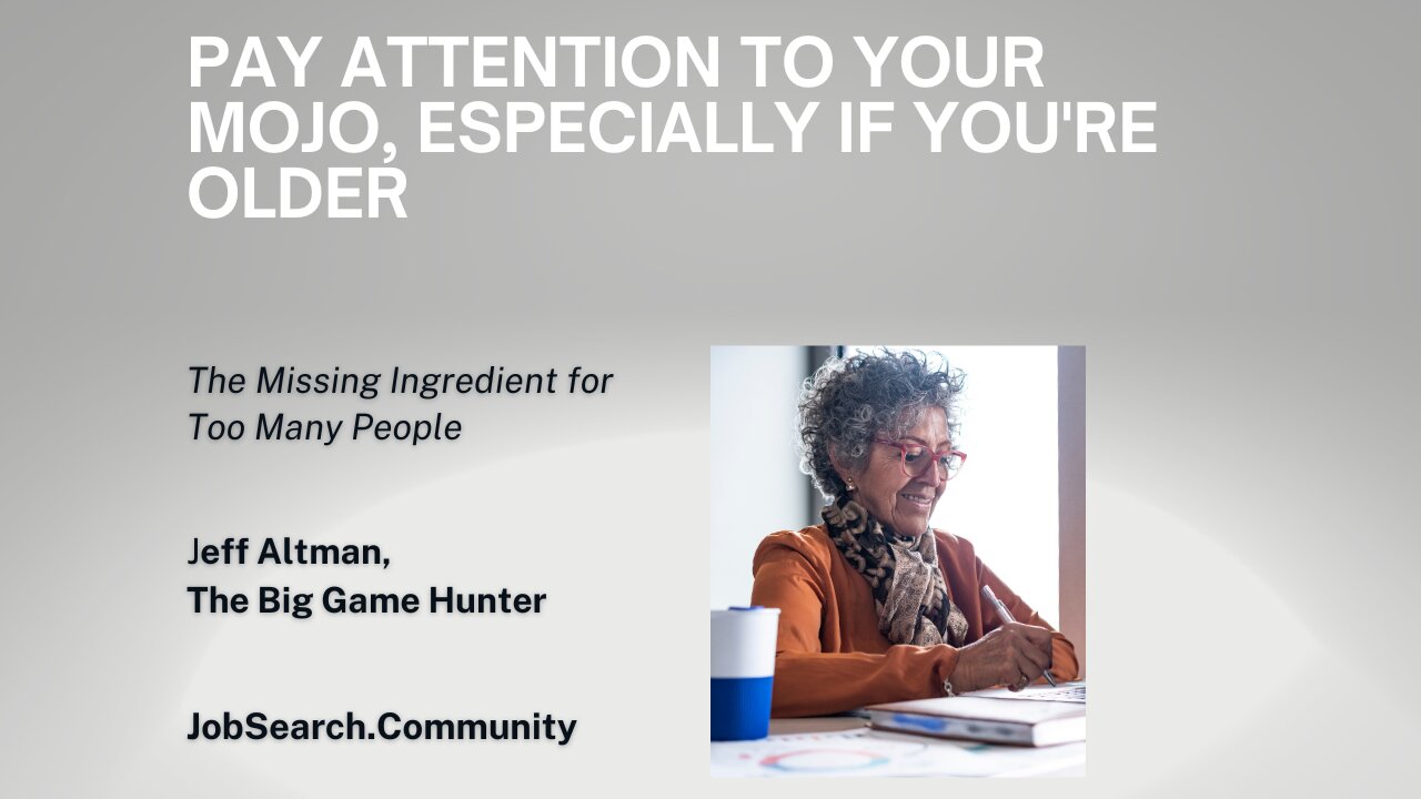 Pay Attention to Your Mojo Especially If you're Older