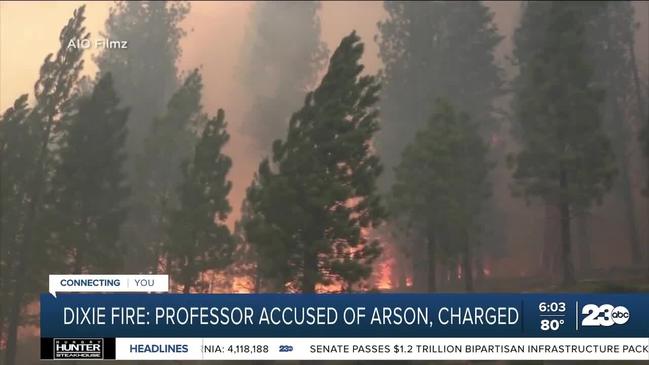 Dixie Fire: Professor accused of arson, charged