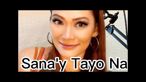Sana'y Tayo Na ; Lyrics by Nancy Castillo