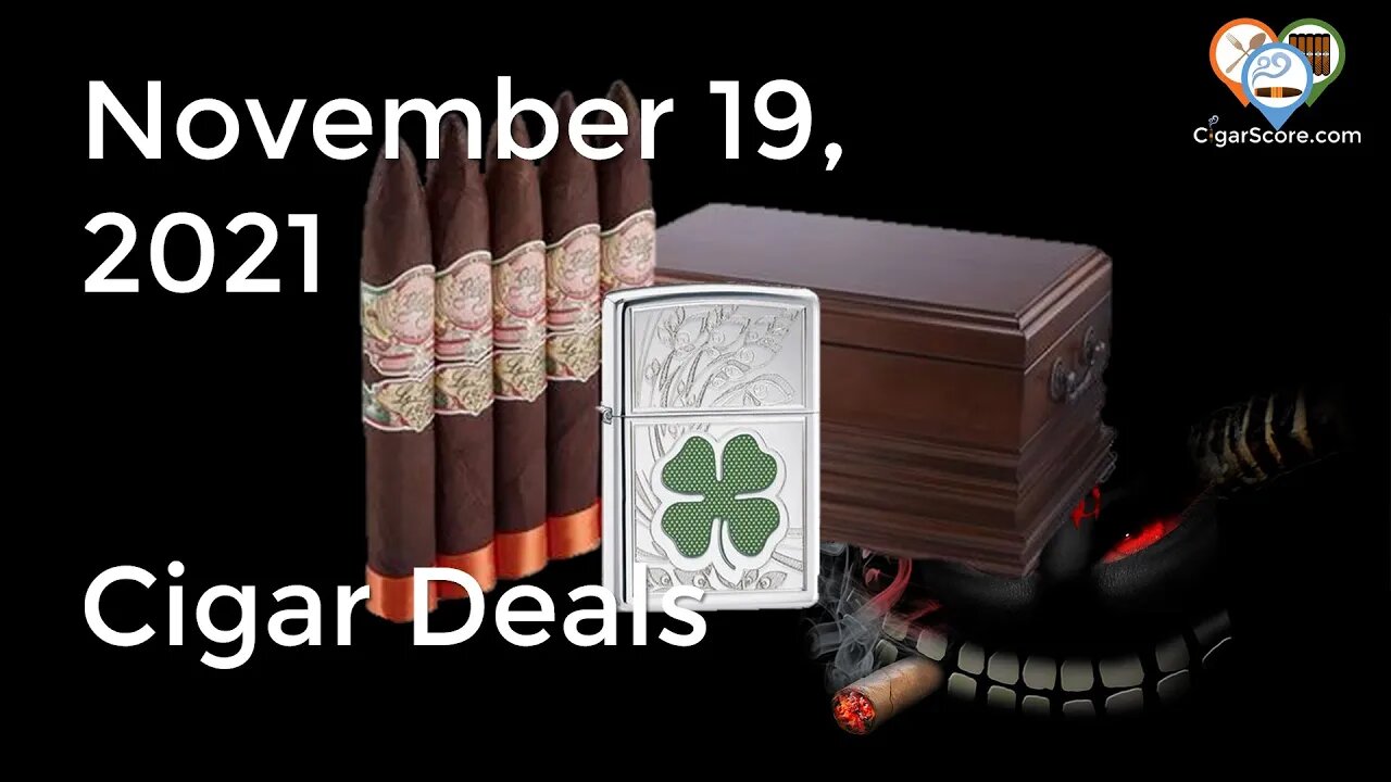 48% Avg First Row Discount + ALL THE LIGHTERS! Cigar Deals for 11/19/21