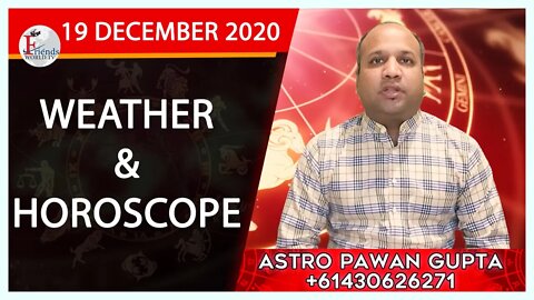 Weather Report & Horoscope - 19 DECEMBER 2020 | VARUN TIWARI | ASTRO PAWAN