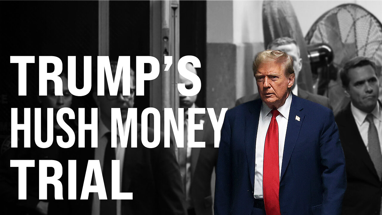 LEGAL ANALYSIS: Trump’s Hush Money Trial