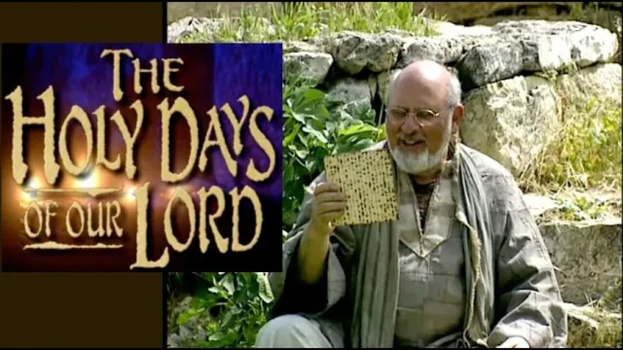 Holy Days of Our Lord - #3 Unleavened Bread